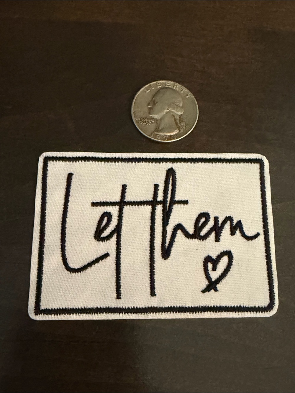 Let Them White and Black Embroidered Patch